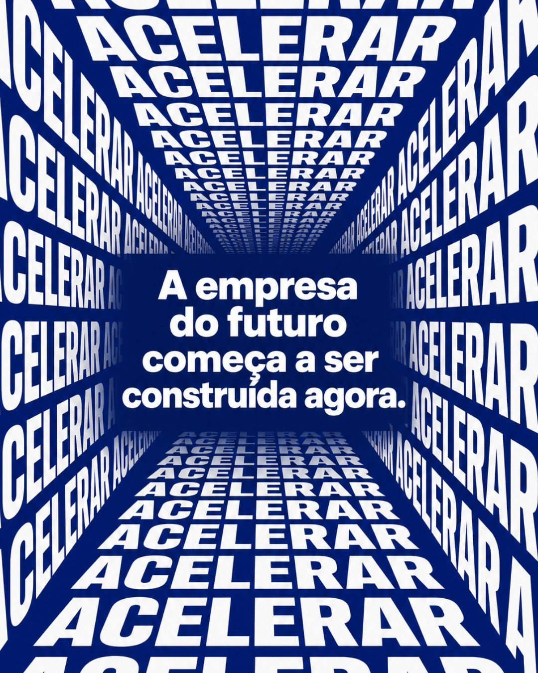 Arte azul com a frase “A empresa do futuro começa a ser construída agora” e a palavra acelerar repetida ao redor.